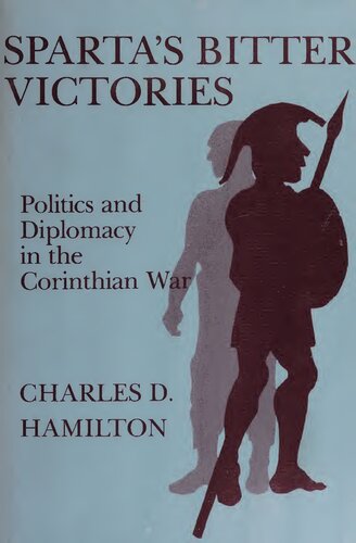 Sparta’s bitter victories: politics and diplomacy in the Corinthian War
