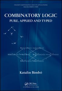 Combinatory Logic: Pure, Applied and Typed