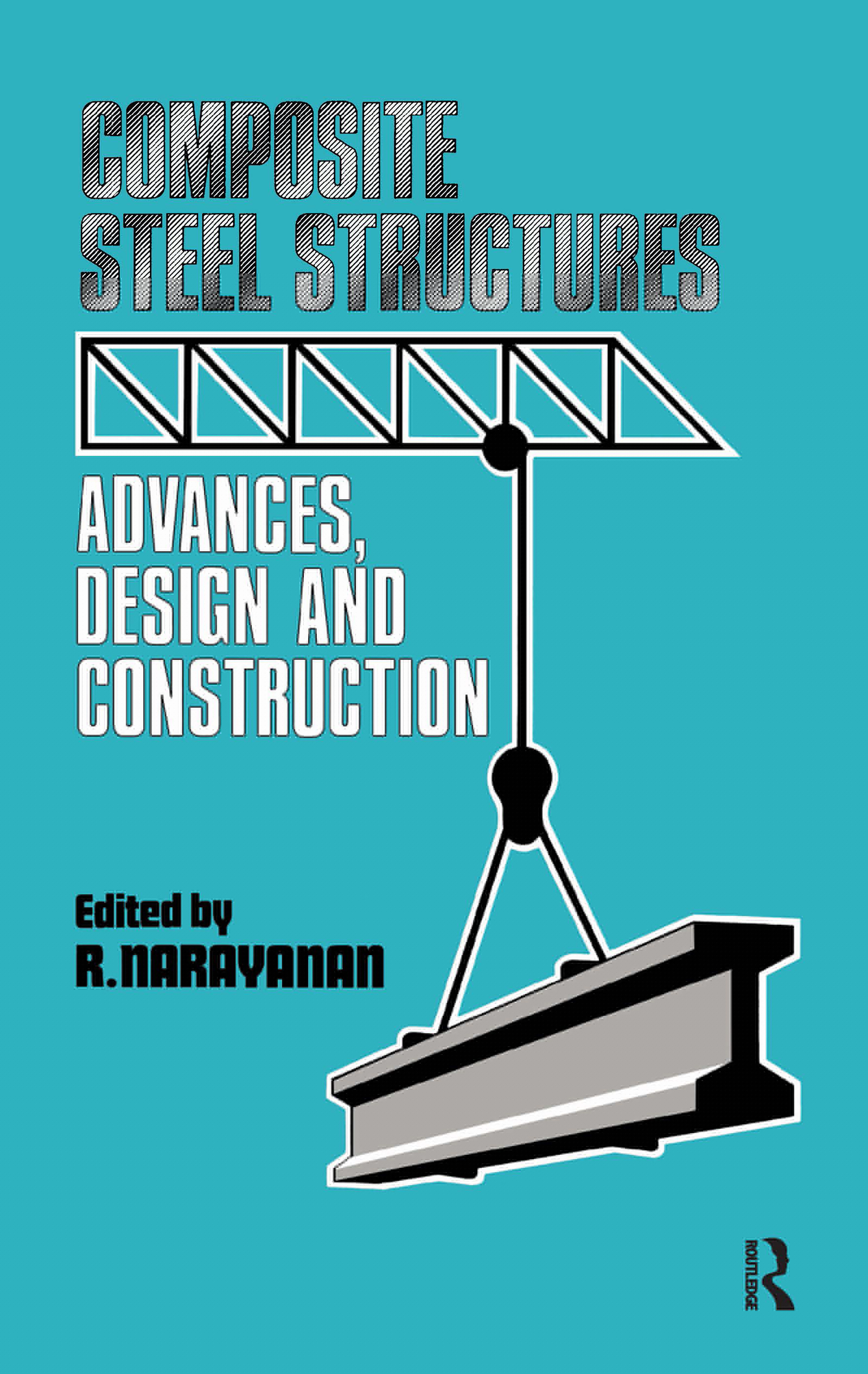 Composite Steel Structures: Advances, design and construction