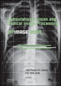 Computational Vision and Medical Image Processing: VipIMAGE 2009