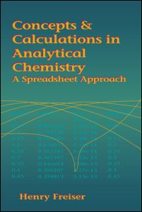 Concepts & Calculations in Analytical Chemistry, Featuring the Use of Excel