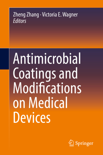 Antimicrobial Coatings and Modifications on Medical Devices