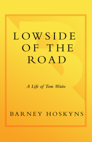 Lowside of the road: a life of Tom Waits