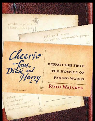 Cheerio Tom, Dick and Harry: Despatches from the hospice of fading words