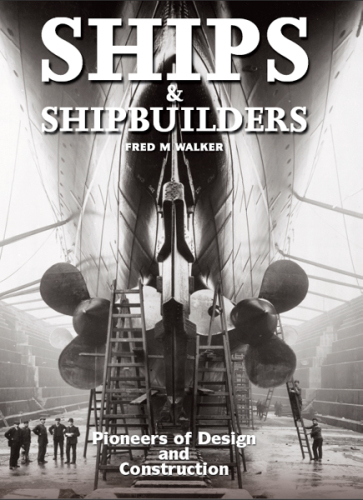 Ships & shipbuilders: pioneers of design and construction