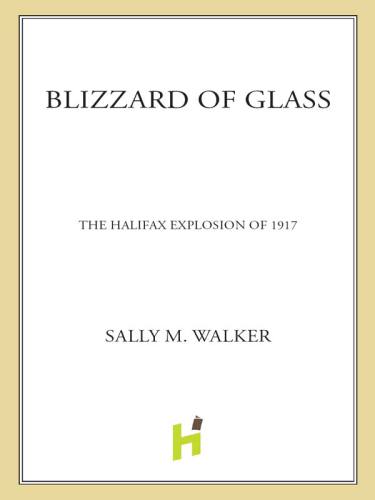 Blizzard of glass: the Halifax explosion of 1917
