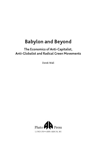 Babylon and beyond: the economics of anti-capitalist, anti-globalist, and radical green movements