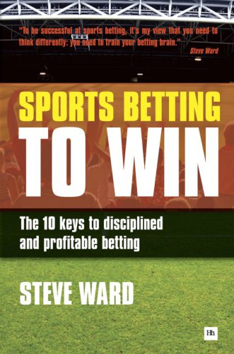 Sports betting to win - the 10 keys to disciplined and profitable betting