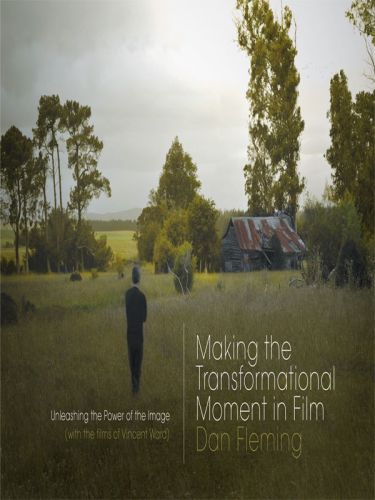 Making the transformational moment in film: unleashing the power of the image (with the films of Vincent Ward)