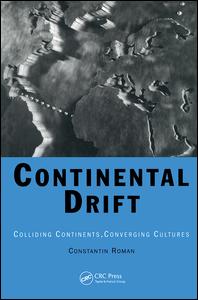 Continental Drift: Colliding Continents, Converging Cultures