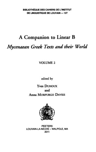 A Companion to Linear B: Mycenean Greek Texts and Their World