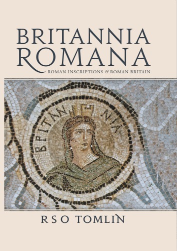 Britannia Romana: Roman inscriptions and Roman Britain