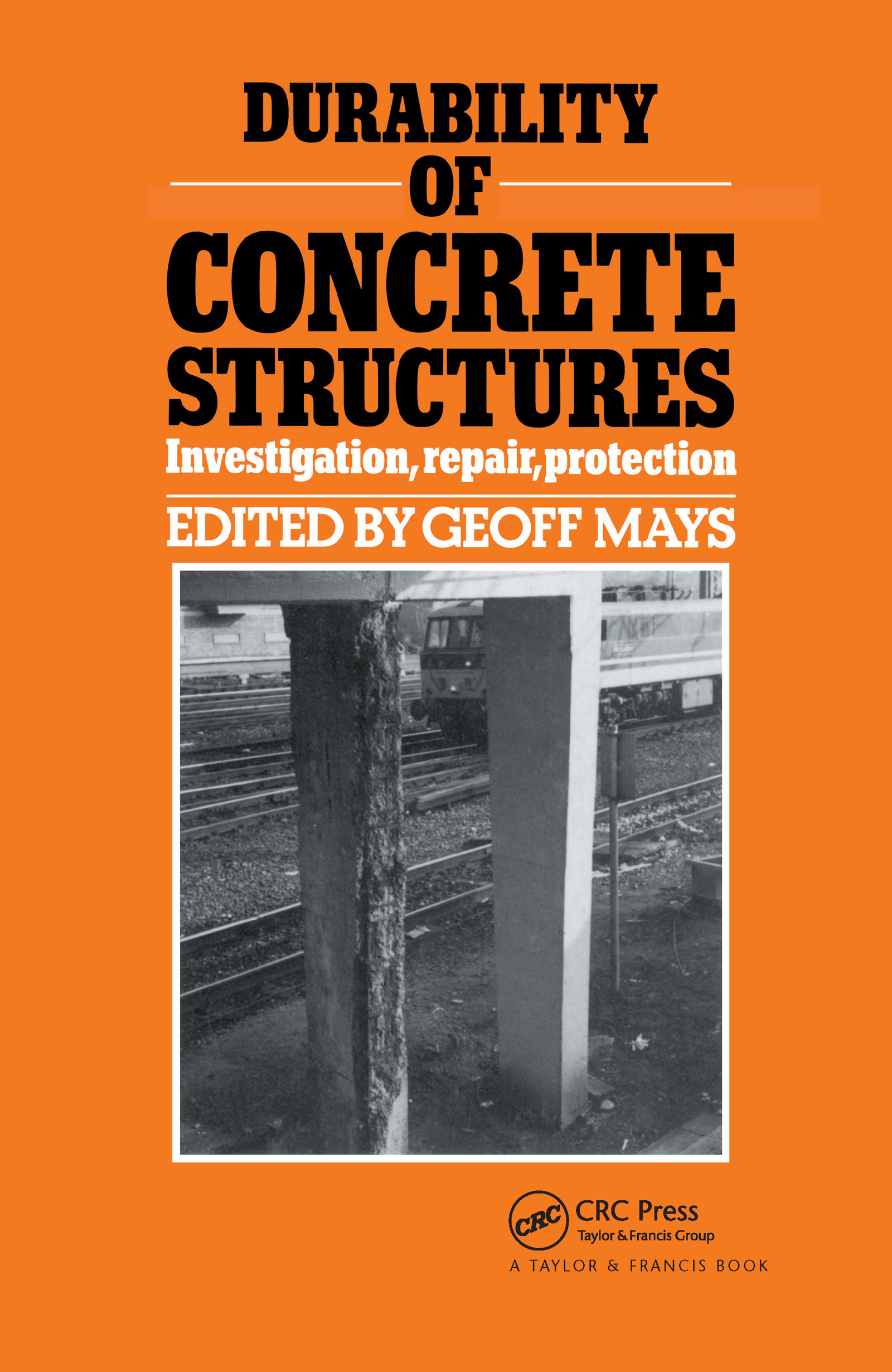 Durability of Concrete Structures: Investigation, repair, protection