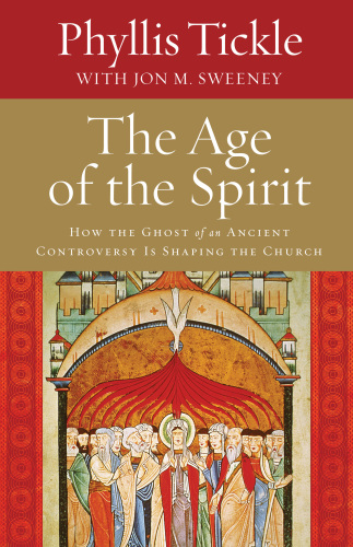 The age of the spirit: how the ghost of an ancient controversy is shaping the church