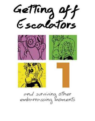 Getting Off Escalators - Volume 1: And Surviving Other Embarrassing Moments