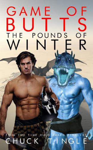Game Of Butts: The Pounds Of Winter