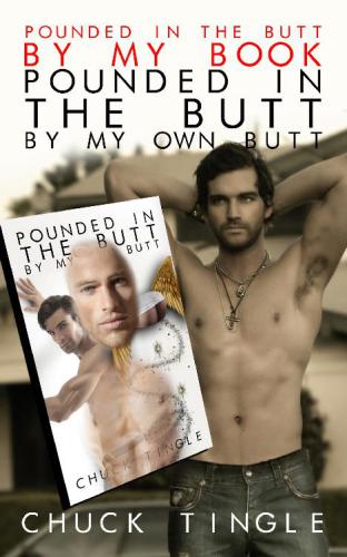 Pounded In The Butt By My Book 'Pounded In The Butt By My Own Butt'