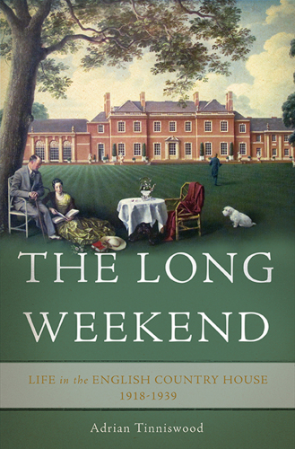 The long weekend: life in the English country house, 1918-1939