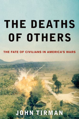 The deaths of others: the fate of civilians in America's wars