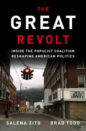 The great revolt: inside the populist coalition reshaping American politics
