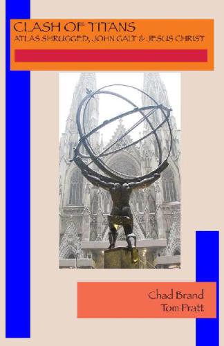 Clash of Titans: Atlas shrugged, John Galt & Jesus Christ