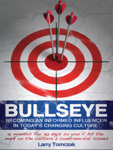 Bullseye: becoming an informed influencer in today's changing culture