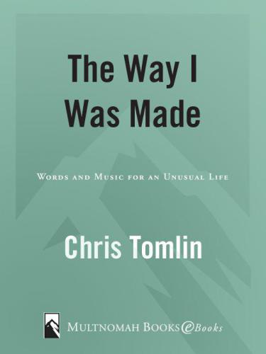 The Way I Was Made: Words and Music for an Unusual Life
