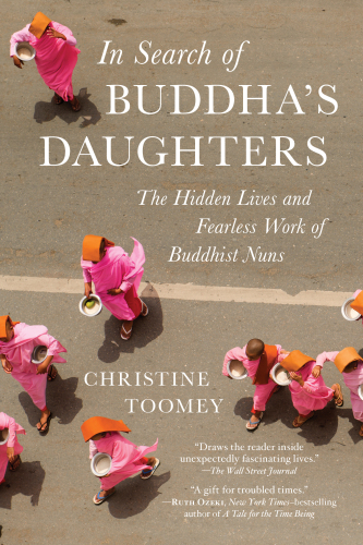 In search of Buddha's daughters: a modern journey down ancient roads