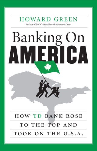 Banking on america: how td bank rose to the top and took on the u.s.a