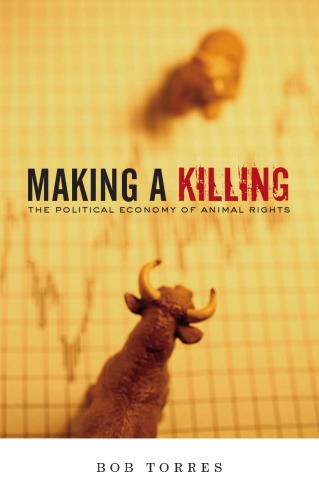 Making a killing: the political economy of animal rights