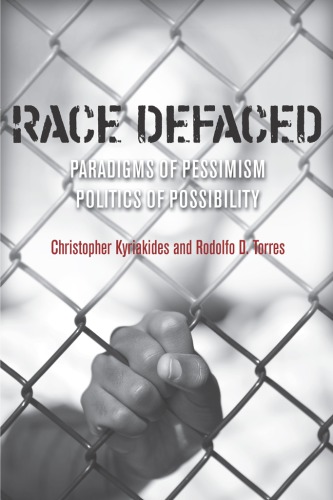 Race defaced: paradigms of pessimism, politics of possibility