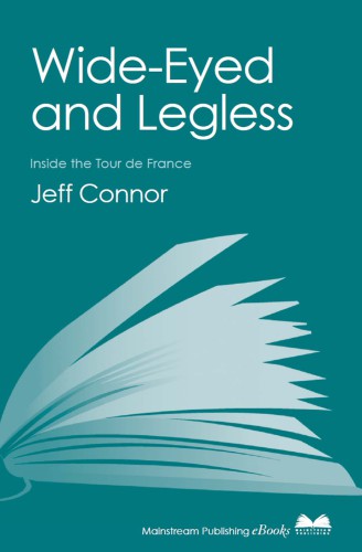 Wide-eyed and legless: inside the Tour de France