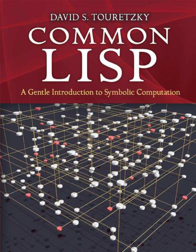 Common LISP: A Gentle Introduction to Symbolic Computation
