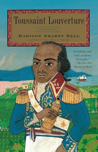 Toussaint Louverture: a biography