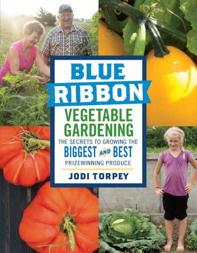 Blue-ribbon vegetable gardening