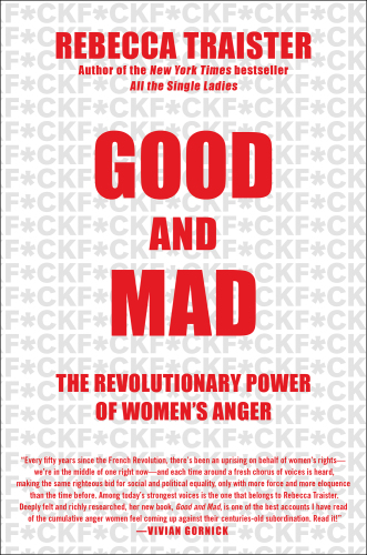 Good and mad the revolutionary power of women's anger