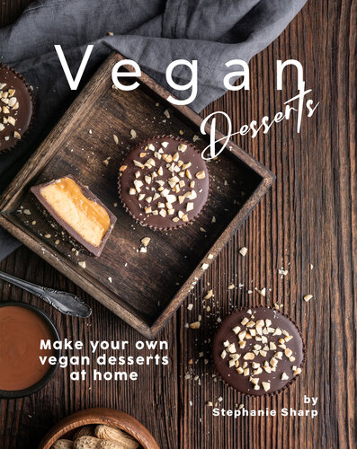 Vegan Desserts: Make your own vegan desserts at home