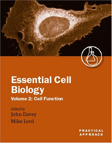 Essential Cell Biology: A Practical Approach Volume 2: Cell Function (, 262, etc.)