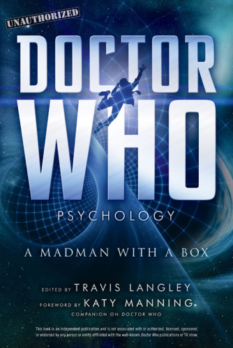 Doctor Who Psychology: A Madman With a Box