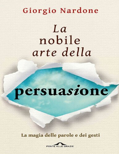 La Nobile Arte Della Persuasione