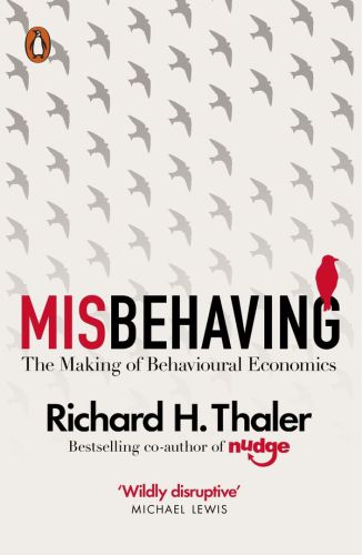 Misbehaving: the making of behavioural economics