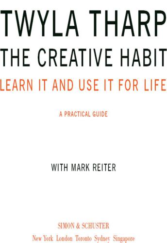 The Creative Habit: Learn It and Use It for Life