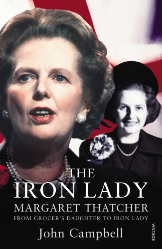 The Iron Lady: Margaret Thatcher, from grocer's daughter to prime minister