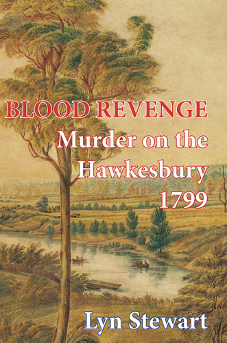 Blood revenge: murder on the Hawkesbury, 1799
