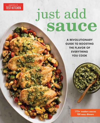 Just add sauce: a revolutionary guide to boosting the flavor of everything you cook