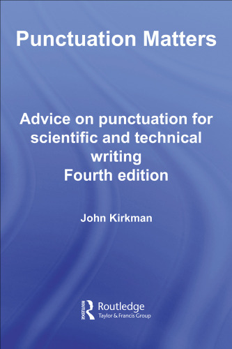 Punctuation Matters: Advice on Punctuation for Scientific and Technical Writing (Routledge Study Guides)