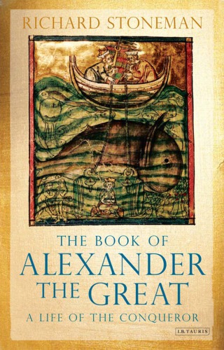The Book of Alexander the Great: a Life of the Conqueror