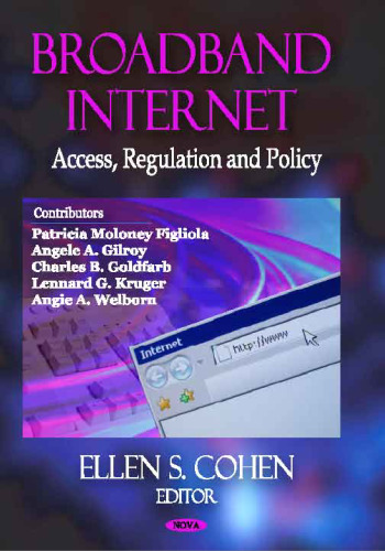 Broadband Internet: Access, Regulation and Policy