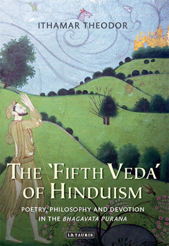 FIFTH VEDA OF HINDUISM: poetry, philosophy and devotion in the bhagavata purana