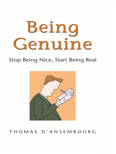 Being genuine: stop being nice, start being real